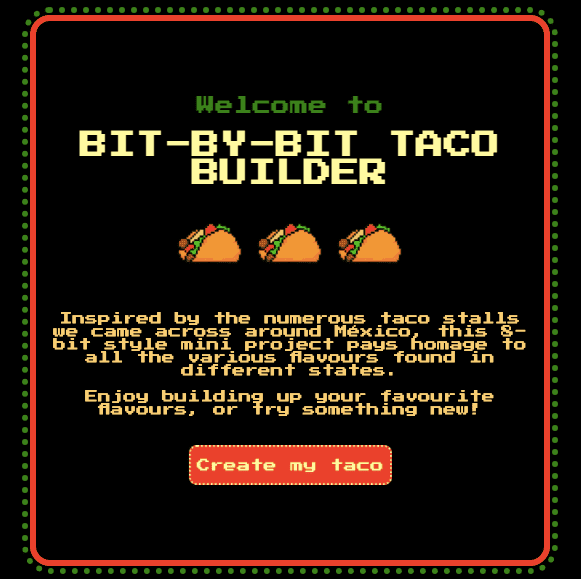 Bit-By-Bit Taco Builder app start screen